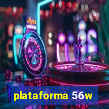 plataforma 56w